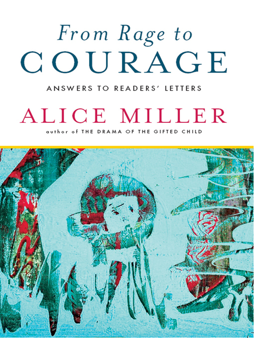 Title details for From Rage to Courage by Alice Miller - Wait list